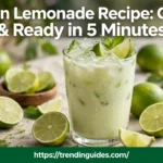 Brazilian Lemonade Recipe — creamy, tangy and ready in 5 minutes